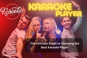 The Ultimate Guide to Choosing the Best Karaoke Player